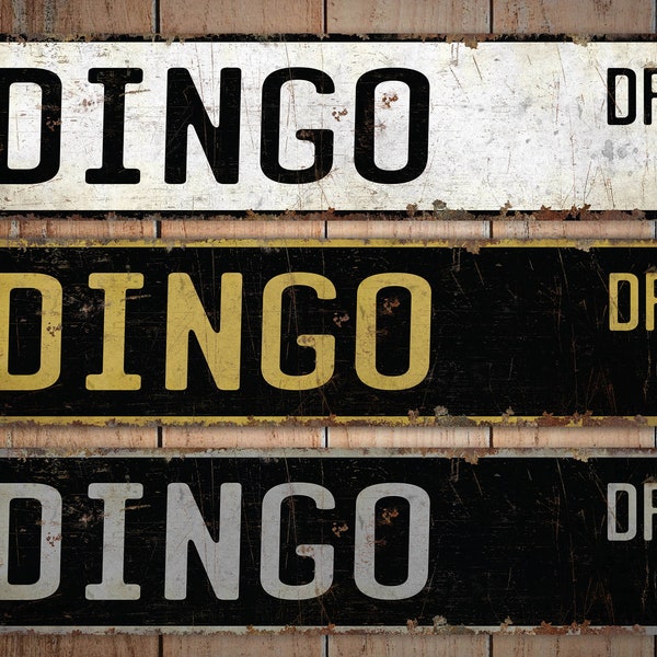 Dingo - Dingo Sign - Dingo Decor - Vintage Style Sign - Custom Street Sign - Premium Quality Rustic Metal Sign