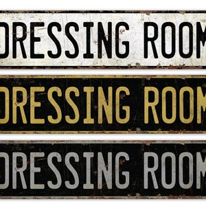 Dressing Room Sign - Dressing Room Decor - Vintage Style Sign - Custom Dressing Room - Premium Quality Rustic Metal Sign