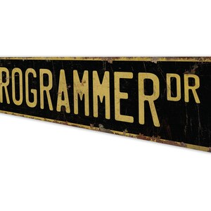 Programmierer - Programmierer Schild - Programmierer Dekor - Vintage Stil Schild - Benutzerdefinierte Straßenschild - Premium Qualität rustikales Metallschild Bild 6