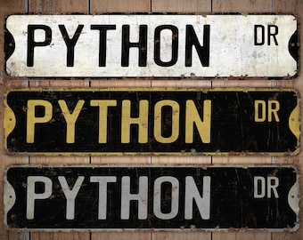Python - Python Sign - Python Decor - Python Lover Gift - Custom Street Sign - Premium Quality Rustic Metal Sign