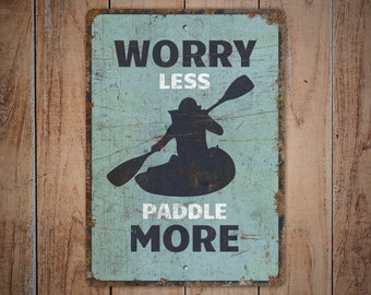 Worry Less Paddle More - Paddle More Sign - Paddle Boat - Paddle Boat Sign - Vintage Style Sign - Premium Quality Rustic Metal Sign