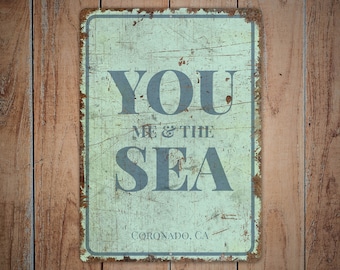 You Me And The Sea - Beach House Sign - Beach Sign - Beach House Decor - Vintage Style Sign - Premium Quality Rustic Metal Sign