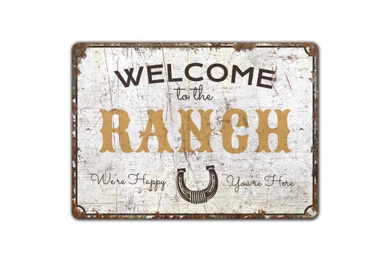 Welcome to the Ranch - Ranch Decor - Ranch Sign - Cowboy Gift - Ranch Welcome Sign - Vintage Style Sign - Premium Quality Rustic Metal Sign