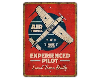 Air Travel Sign - Aviation Lover Gift - Gift For Pilot - Experienced Pilot Sign - Vintage Style Sign - Premium Quality Rustic Metal Sign