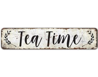 Tea Time Sign - Tea Time Decor - Tea Drinking Sign - Tea Lover Gift - Tea Shop Sign - Vintage Style Sign - Premium Quality Rustic Metal Sign