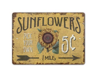 Pick Your Own Sunflowers - Pick Sunflowers Sign - Pick Sunflowers - Vintage Style Sign - Premium Quality Rustic Metal Sign