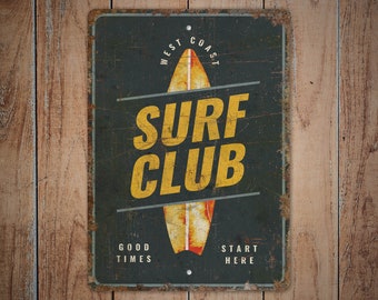 West Coast Surf Club - Surf Club Sign - Surf Club Decor - Surfing Club Sign - Vintage Style Sign - Premium Quality Rustic Metal Sign