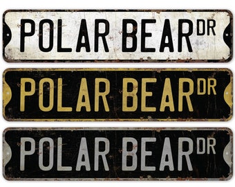 Polar Bear - Polar Bear Sign - Polar Bear Decor - Polar Bear Lover - Custom Street Sign - Premium Quality Rustic Metal Sign