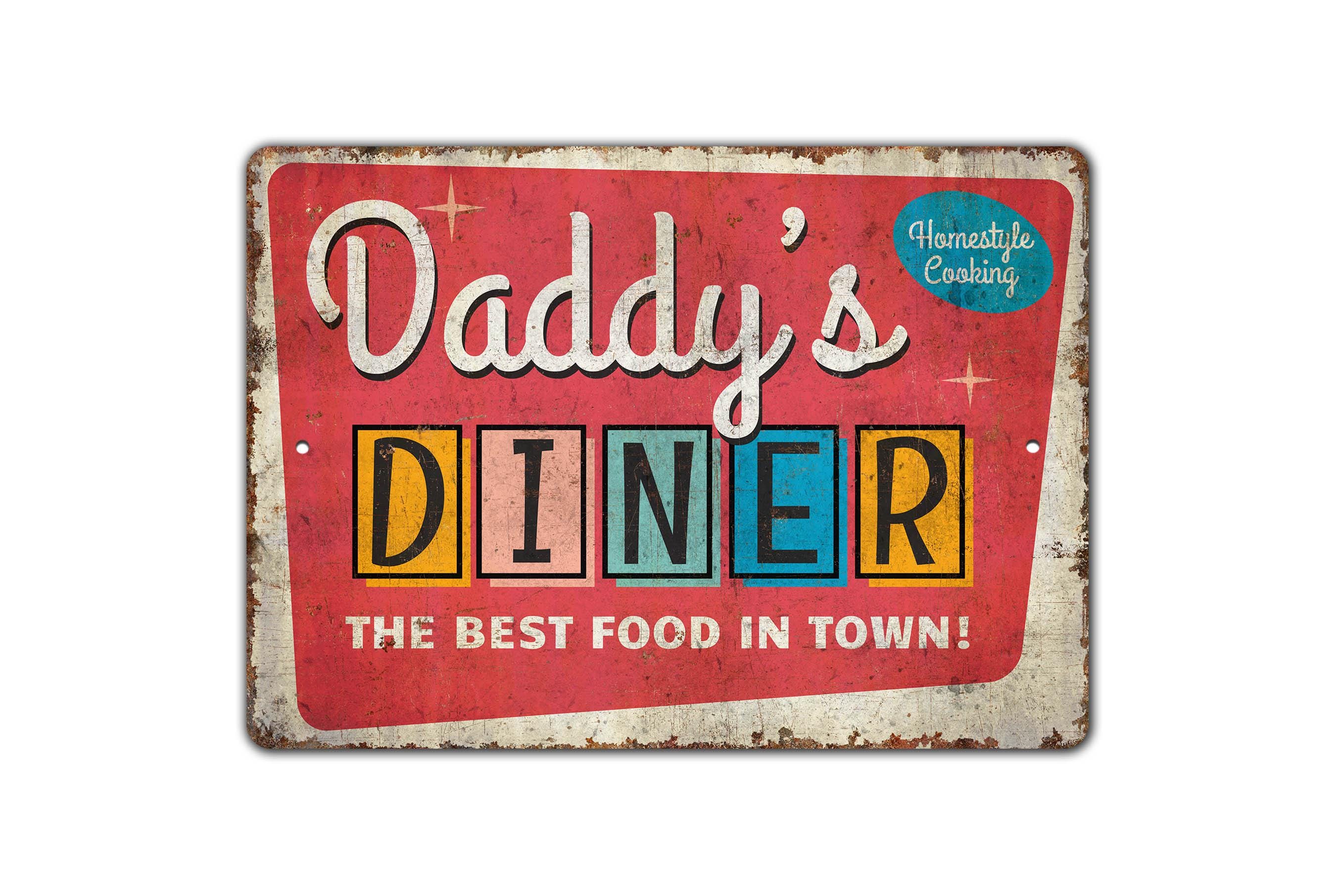 Daddy's Diner Sign - Home Style Diner - Daddy's Diner Decor - Restaurant Sign - Vintage Style Sign - Premium Quality Rustic Metal Sign