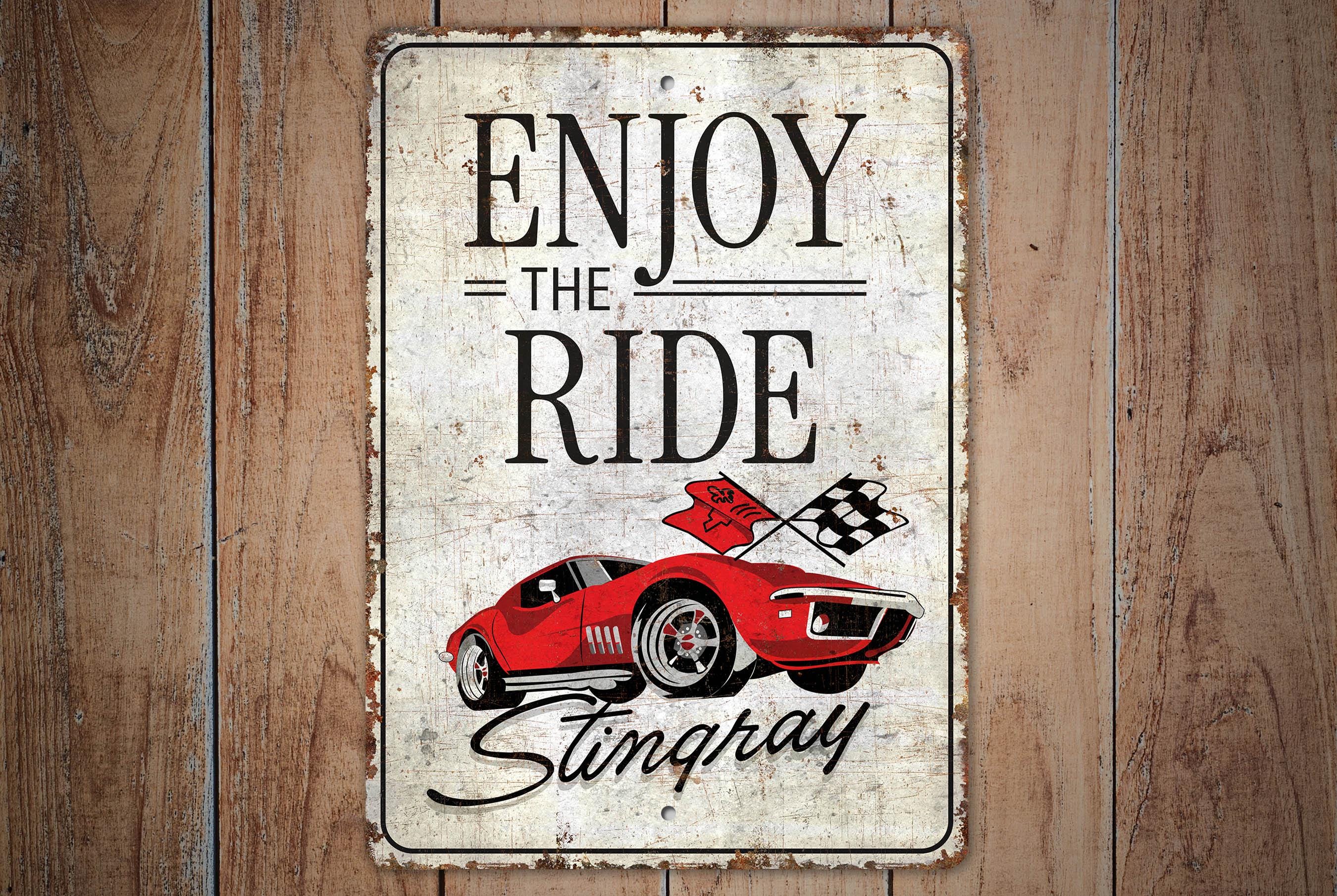 Enjoy the Ride Sign - Stingray Sign - Chevrolet Corvette Stingray ...