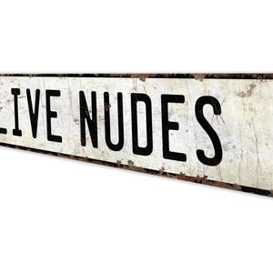 Live Nudes Sign - Custom Street Sign - Live Nudes - Vintage Style Sign