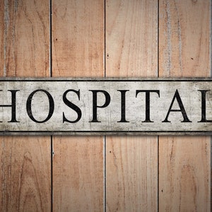 Custom Hospital Sign - Custom Hospital Decor - Hospital Sign - Hospital Decor - Vintage Style Sign - Premium Quality Rustic Metal Sign