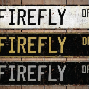 Firefly - Firefly Sign - Firefly Decor - Vintage Style Sign - Custom Street Sign - Premium Quality Rustic Metal Sign