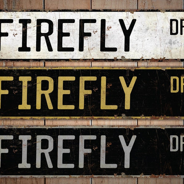 Firefly - Firefly Sign - Firefly Decor - Vintage Style Sign - Custom Street Sign - Premium Quality Rustic Metal Sign