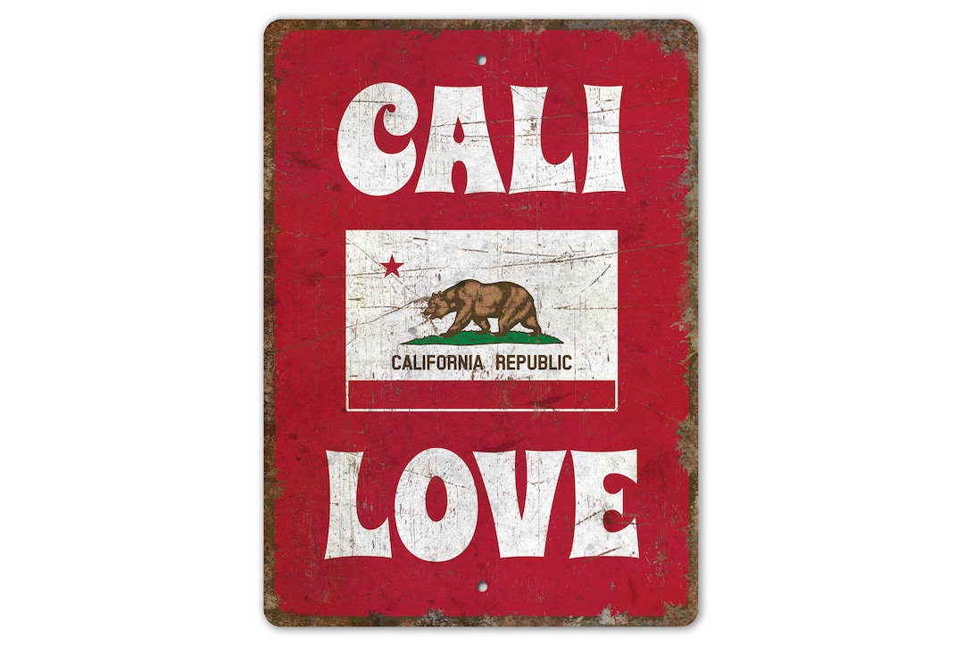Cali Love - California State Sign - California State Flag - California ...