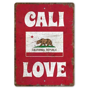 Cali Love - California State Sign - California State Flag - California Flag Sign - Vintage Style Sign - Premium Quality Rustic Metal Sign