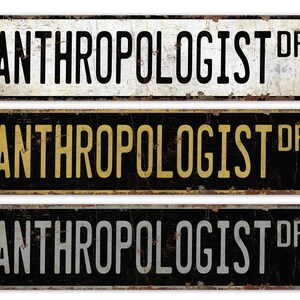 Anthropologist - Anthropologist Sign - Anthropologist Decor - Vintage Style Sign - Custom Street Sign - Premium Quality Rustic Metal Sign