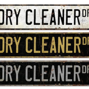 Dry Cleaner - Dry Cleaner Sign - Dry Cleaner Decor - Vintage Style Sign - Custom Street Sign - Premium Quality Rustic Metal Sign