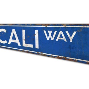 Cali Way Sign - California Street Sign - Street Decor - Street Name ...