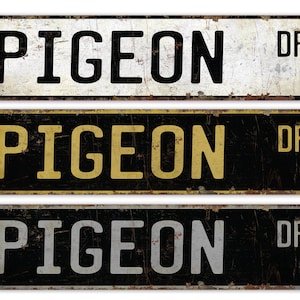 Pigeon - Pigeon Sign - Pigeon Decor - Pigeon Lover Gift - Custom Street Sign - Premium Quality Rustic Metal Sign