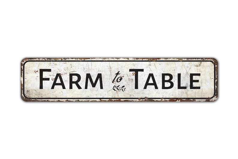 a sign that says farm to table on it