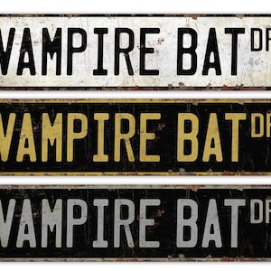 Vampire BAT - Vampire BAT Sign - Vampire BAT Decor - Custom Street Sign - Premium Quality Rustic Metal Sign