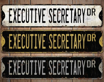 Executive Secretary - Executive Secretary Sign - Executive Secretary Decor - Vintage Style Sign - Premium Quality Rustic Metal Sign