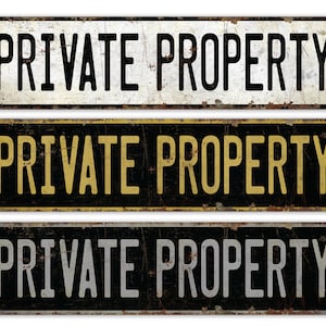 Private Property - Private Property Sign - Personal Property - Vintage Style Sign - Premium Quality Rustic Metal Sign
