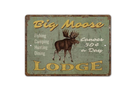 Big Moose Lodge Sign - Camping Lover Gift - Moose Lodge Sign - Moose Lodge Decor - Vintage Style Sign - Premium Quality Rustic Metal Sign