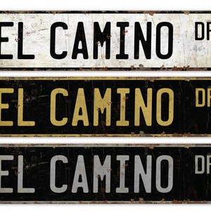 El Camino Sign - Chevy El Camino Owner - Classic Truck - El Camino Decor - Custom Street Sign - Premium Quality Rustic Metal Sign