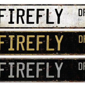 Firefly - Firefly Sign - Firefly Decor - Vintage Style Sign - Custom Street Sign - Premium Quality Rustic Metal Sign