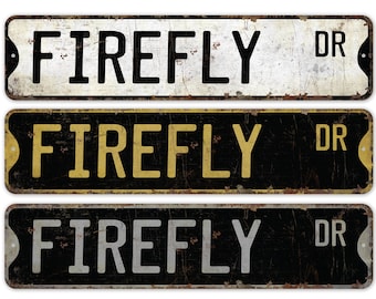 Firefly - Firefly Sign - Firefly Decor - Vintage Style Sign - Custom Street Sign - Premium Quality Rustic Metal Sign