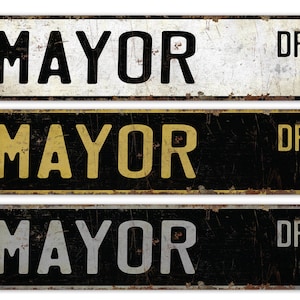 Mayor - Mayor Sign - Mayor Decor - Vintage Style Sign - Custom Street Sign - Premium Quality Rustic Metal Sign