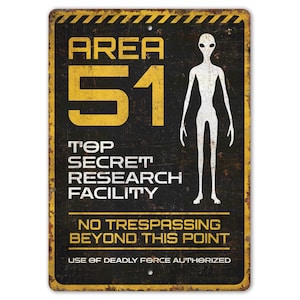 Area 51 Sign - Alien Sign - Alien Research Sign - Warning Sign - Alien Research - Vintage Style Sign - Premium Quality Rustic Metal Sign