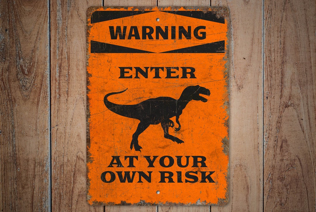 Warning Sign - Enter at Your Own Risk - Warning Decor - Custom Warning ...