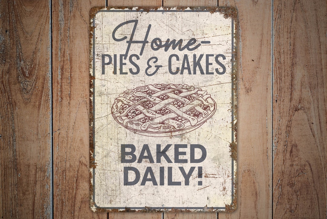 Homemade Pies and Cakes - Homemade Pies Sign - Homemade Cake Shop Decor ...