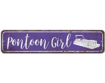 Pontoon Girl Sign - Lake Decor - Lake Sign - Pontoon Girl - Lake House Sign - Vintage Style Sign - Premium Quality Rustic Metal Sign