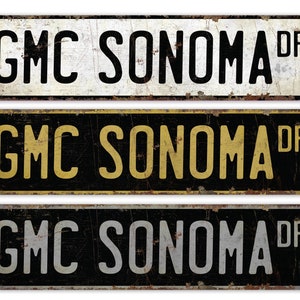GMC Sonoma - GMC Sonoma Decor - GMC Sonoma Sign - Vintage Car Decor - Premium Quality Rustic Metal Sign