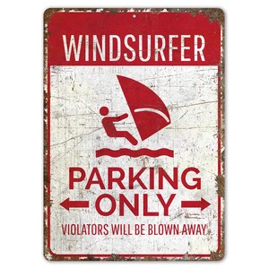 Windsurfer Parking - Windsurfer Parking Sign - Windsurfer Parking Only - Vintage Style Sign - Premium Quality Rustic Metal Sign