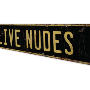 Live Nudes Sign - Custom Street Sign - Live Nudes - Vintage Style Sign