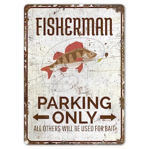Fisherman Parking Sign - Fisherman Parking - Fisherman Parking Only - Vintage Style Sign - Premium Quality Rustic Metal Sign