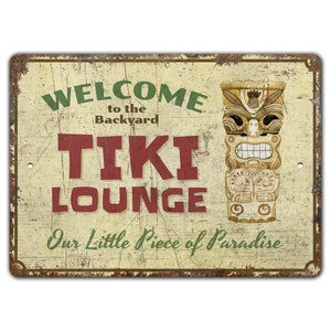 Welcome to the Backyard Tiki Lounge - Tiki Bar Sign - Tiki Bar Decor - Beer Bar Sign- Vintage Style Sign - Premium Quality Rustic Metal Sign