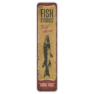 Fish Stories Told Here Sign - Funny Fishing Sign - Fishing Decor - Fishing Gift - Vintage Style Sign - Premium Quality Rustic Metal Sign