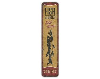 Fish Stories Told Here Sign - Funny Fishing Sign - Fishing Decor - Fishing Gift - Vintage Style Sign - Premium Quality Rustic Metal Sign
