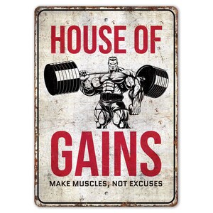 House of Gains Sign - Make Muscles Not Excuses Sign - Gym Sign - Fitness Club Decor - Vintage Style Sign - Premium Quality Rustic Metal Sign