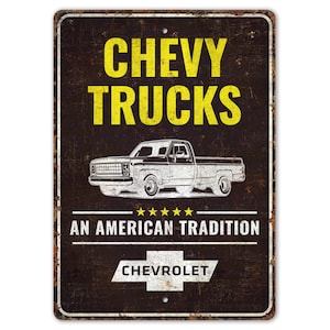 Chevy Truck Sign - Chevrolet Sign - Chevy Truck - American Tradition - Garage Decor - Vintage Style Sign - Premium Quality Rustic Metal Sign