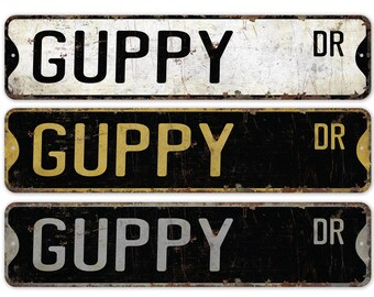 Guppy - Guppy Sign - Guppy Decor - Vintage Style Sign - Custom Street Sign - Premium Quality Rustic Metal Sign