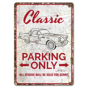 Classic Parking - Classic Parking Sign - Classic Parking Only - Parking Sign - Vintage Style Sign - Premium Quality Rustic Metal Sign