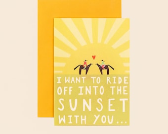 I Want To Ride Into The Sunset With You Love Card | Cowboy | Cowgirl | Horseback Riding | Anniversary | Western Love Card | Valentine's