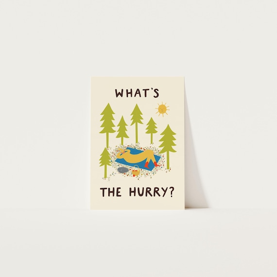 What’s The Hurry? Slow Living Art Print, Mindfulness Quote Wall Art, Forest Cat Giclée Print